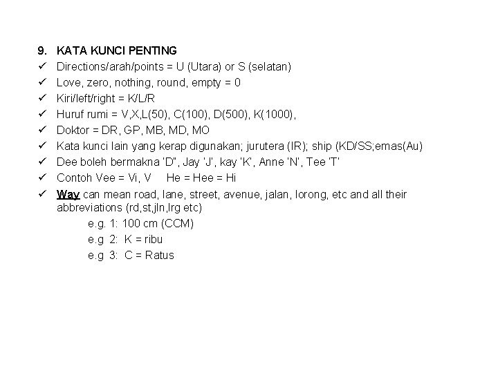 9. ü ü ü ü ü KATA KUNCI PENTING Directions/arah/points = U (Utara) or