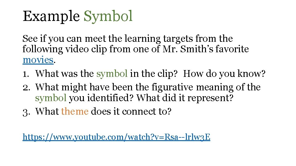 Example Symbol See if you can meet the learning targets from the following video