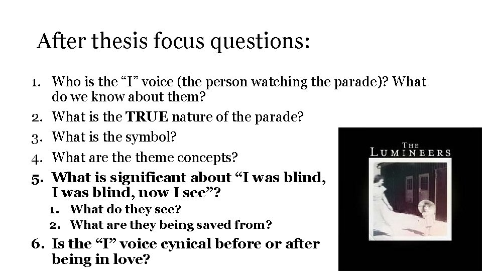 After thesis focus questions: 1. Who is the “I” voice (the person watching the