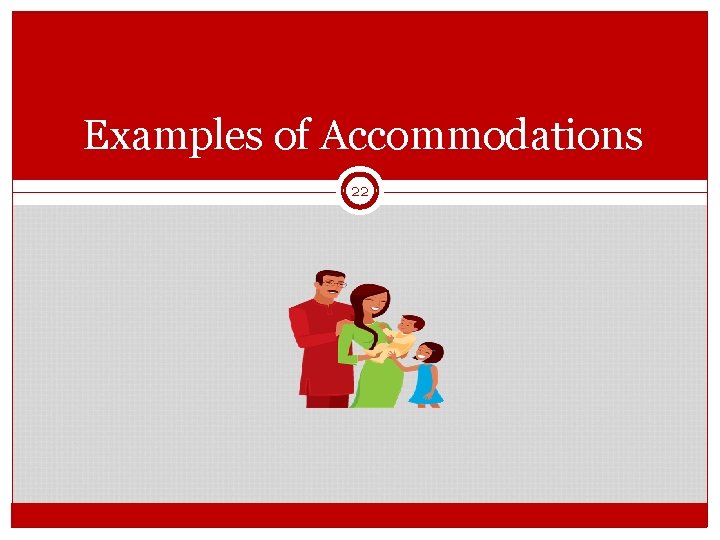 Examples of Accommodations 22 