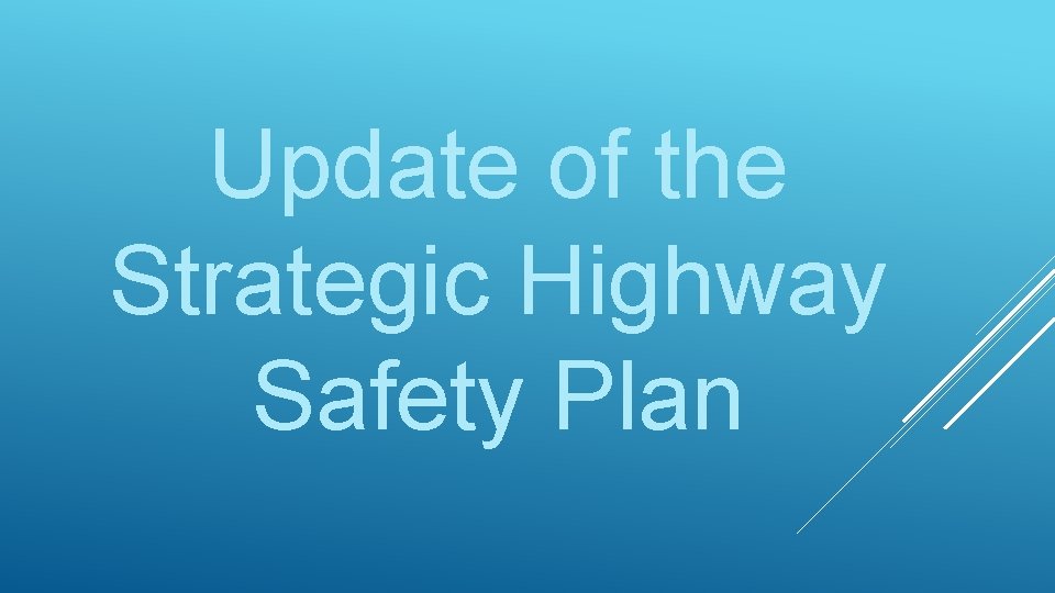 Update of the Strategic Highway Safety Plan 