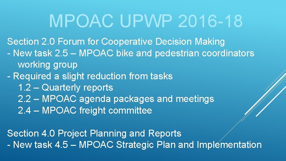 MPOAC UPWP 2016 -18 Section 2. 0 Forum for Cooperative Decision Making - New