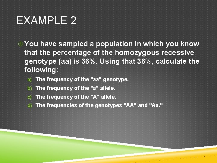 EXAMPLE 2 You have sampled a population in which you know that the percentage