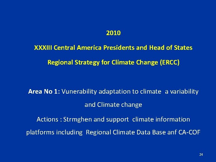 2010 XXXIII Central America Presidents and Head of States Regional Strategy for Climate Change