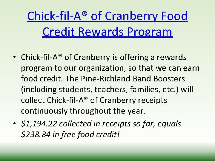 Chick-fil-A® of Cranberry Food Credit Rewards Program • Chick-fil-A® of Cranberry is offering a