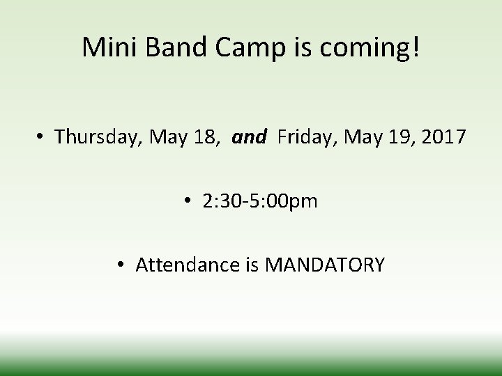 Mini Band Camp is coming! • Thursday, May 18, and Friday, May 19, 2017