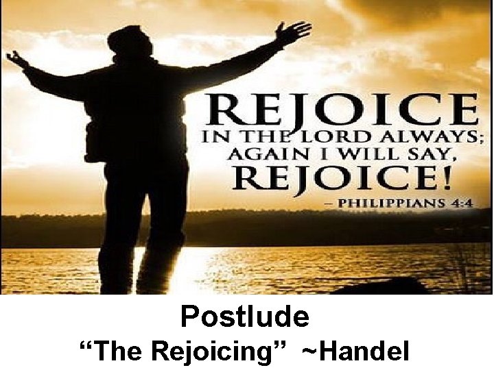 Postlude “The Rejoicing” ~Handel 