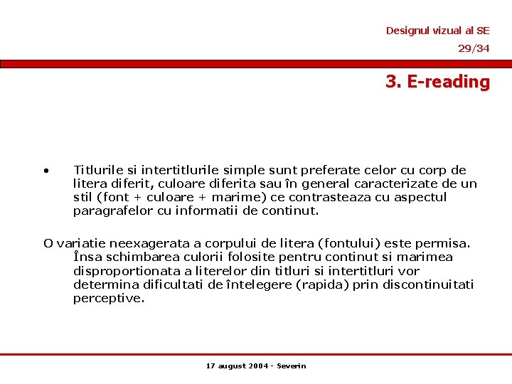 Designul vizual al SE 29/34 3. E-reading • Titlurile si intertitlurile simple sunt preferate