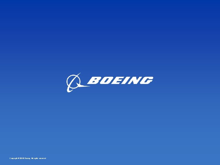 Copyright © 2016 Boeing. All rights reserved. 