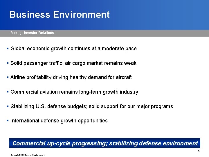 Business Environment Boeing | Investor Relations § Global economic growth continues at a moderate