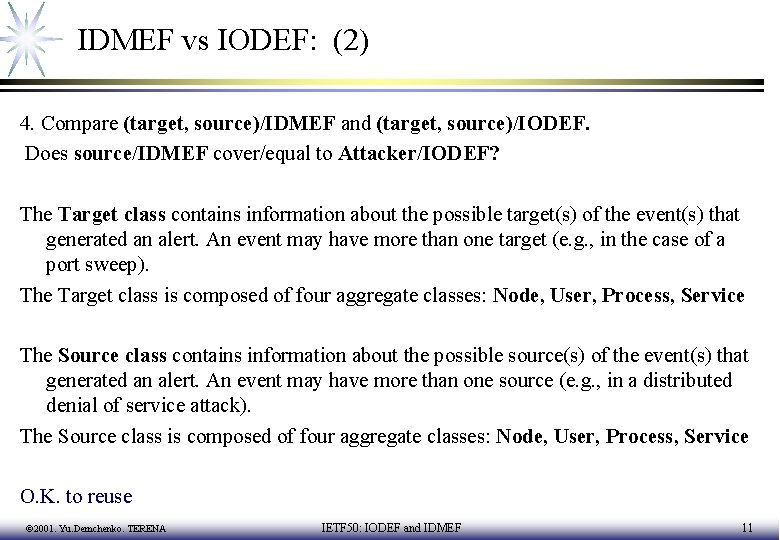 IDMEF vs IODEF: (2) 4. Compare (target, source)/IDMEF and (target, source)/IODEF. Does source/IDMEF cover/equal