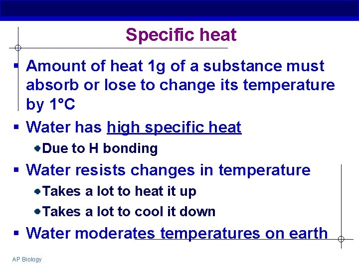Specific heat § Amount of heat 1 g of a substance must absorb or