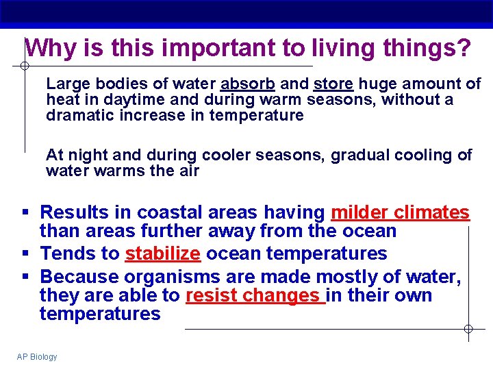 Why is this important to living things? Large bodies of water absorb and store