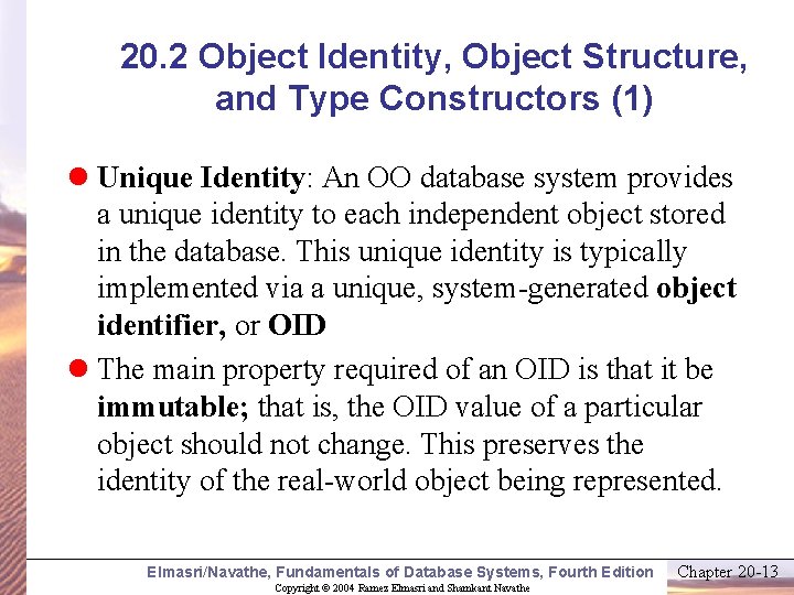 20. 2 Object Identity, Object Structure, and Type Constructors (1) l Unique Identity: An