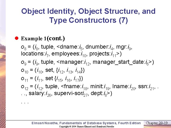 Object Identity, Object Structure, and Type Constructors (7) l Example 1(cont. ) o 8