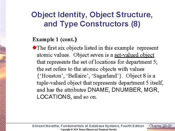 Object Identity, Object Structure, and Type Constructors (8) Example 1 (cont. ) l. The