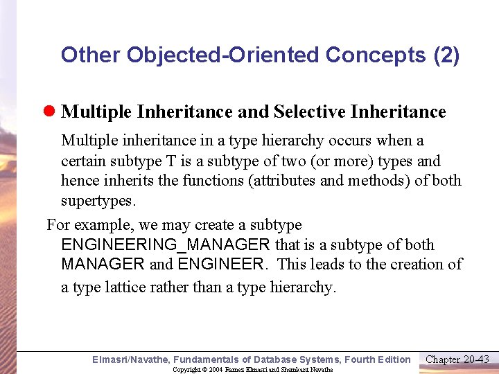 Other Objected-Oriented Concepts (2) l Multiple Inheritance and Selective Inheritance Multiple inheritance in a