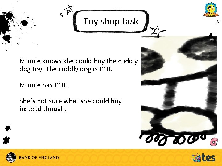 Toy shop task Minnie knows she could buy the cuddly dog toy. The cuddly