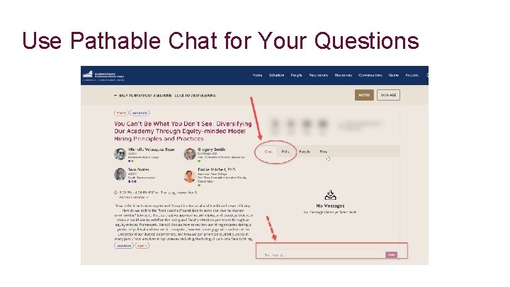 Use Pathable Chat for Your Questions 