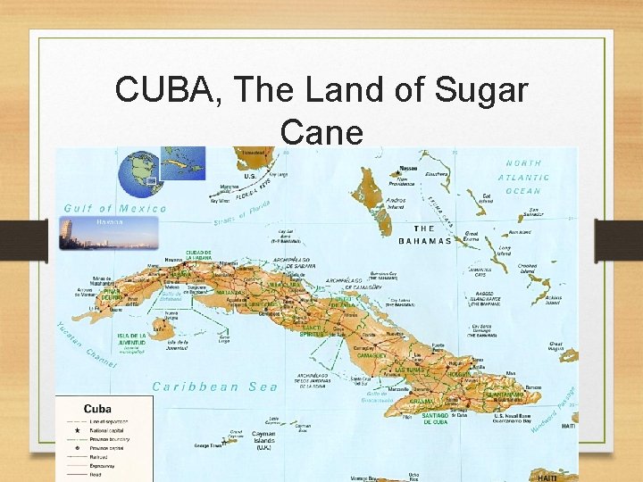 CUBA, The Land of Sugar Cane 