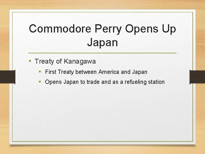 Commodore Perry Opens Up Japan • Treaty of Kanagawa • First Treaty between America