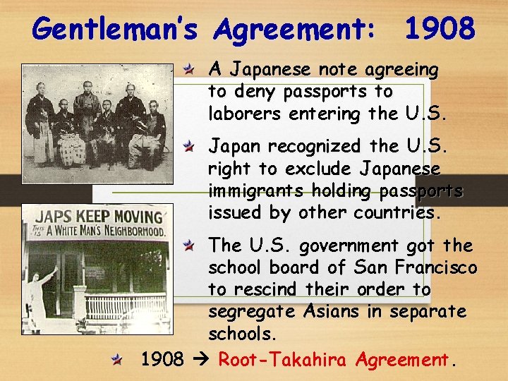 Gentleman’s Agreement: 1908 A Japanese note agreeing to deny passports to laborers entering the