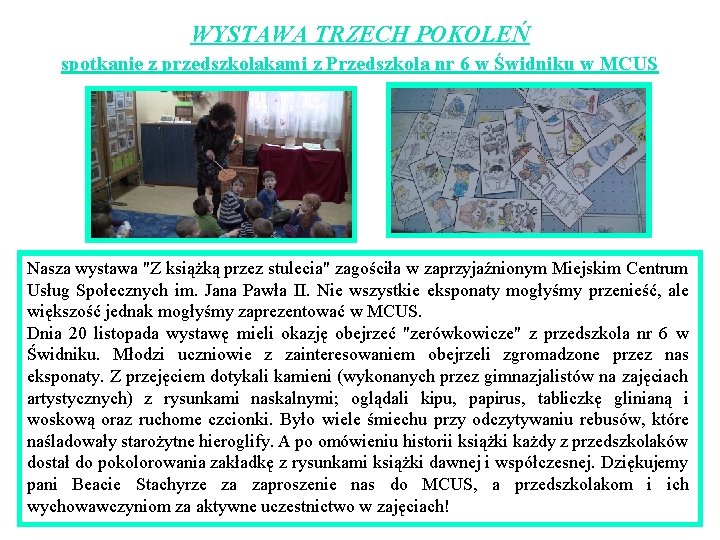 WYSTAWA TRZECH POKOLEŃ spotkanie z przedszkolakami z Przedszkola nr 6 w Świdniku w MCUS