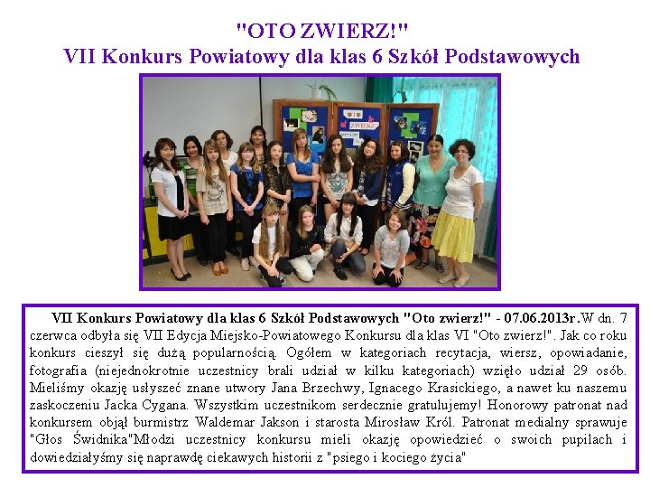 "OTO ZWIERZ!" VII Konkurs Powiatowy dla klas 6 Szkół Podstawowych "Oto zwierz!" - 07.