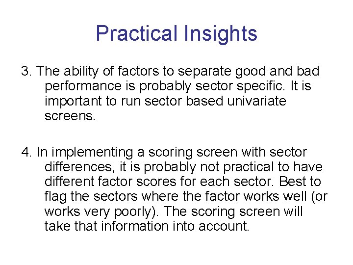 Practical Insights 3. The ability of factors to separate good and bad performance is