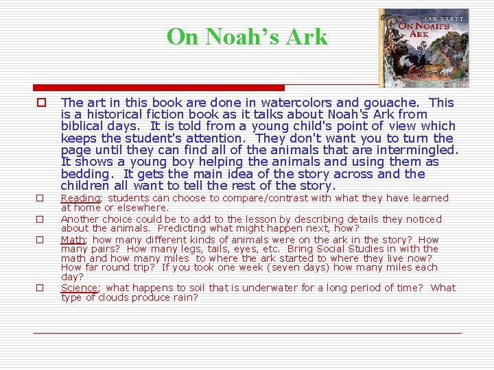 On Noah’s Ark o o o The art in this book are done in