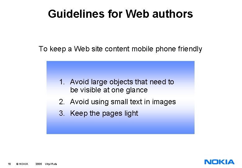 Guidelines for Web authors To keep a Web site content mobile phone friendly 1.