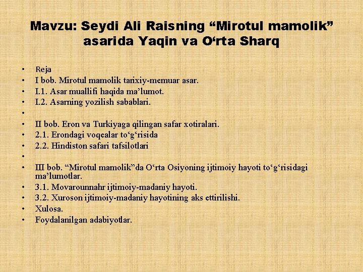 Mavzu: Seydi Ali Raisning “Mirotul mamolik” asarida Yaqin va O‘rta Sharq • • •