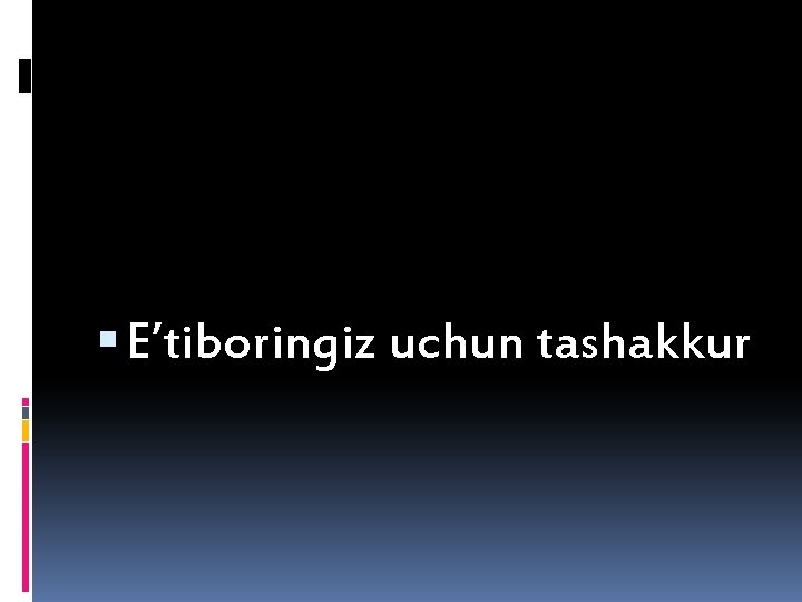  E’tiboringiz uchun tashakkur 
