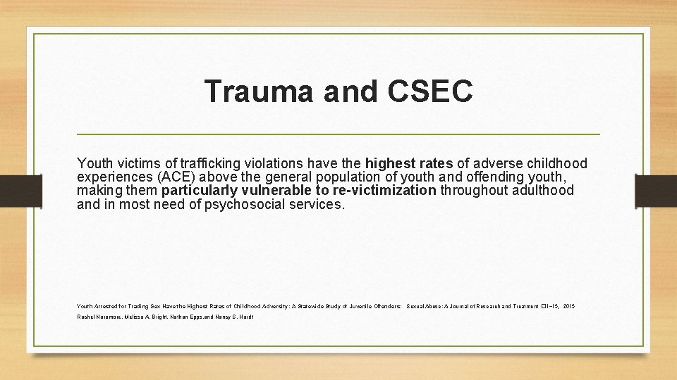 Trauma and CSEC Youth victims of trafficking violations have the highest rates of adverse