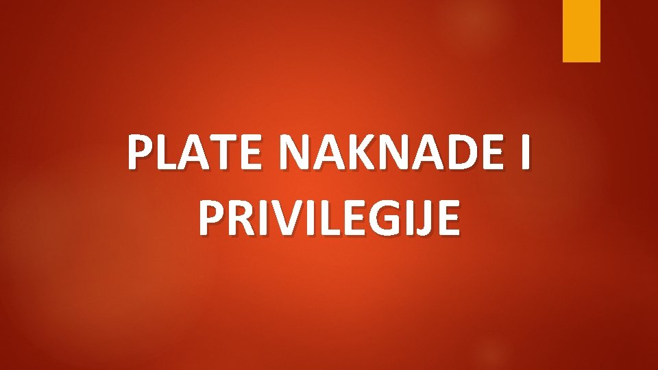 PLATE NAKNADE I PRIVILEGIJE 