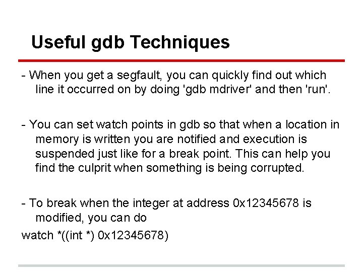 Useful gdb Techniques - When you get a segfault, you can quickly find out