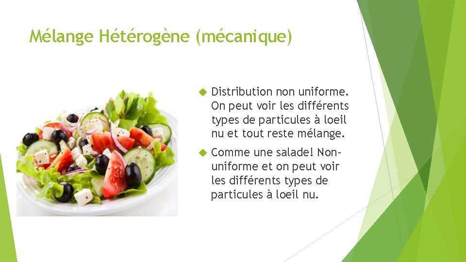 Mélange Hétérogène (mécanique) Distribution non uniforme. On peut voir les différents types de particules