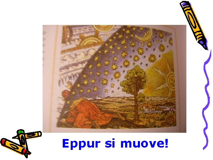 Eppur si muove! 