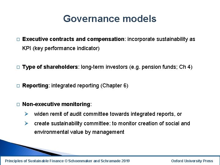 Governance models � Executive contracts and compensation: incorporate sustainability as KPI (key performance indicator)