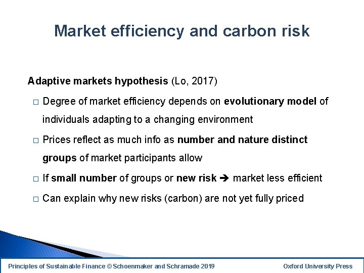Market efficiency and carbon risk Adaptive markets hypothesis (Lo, 2017) � Degree of market