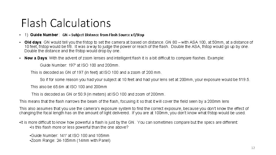 Flash Calculations • 1) Guide Number : GN = Subject Distance from Flash Source Flash Calculations • 1) Guide Number : GN = Subject Distance from Flash Source