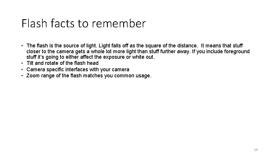 Flash facts to remember • The flash is the source of light. Light falls Flash facts to remember • The flash is the source of light. Light falls
