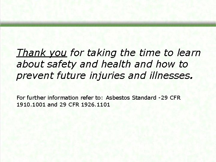 Thank you for taking the time to learn about safety and health and how