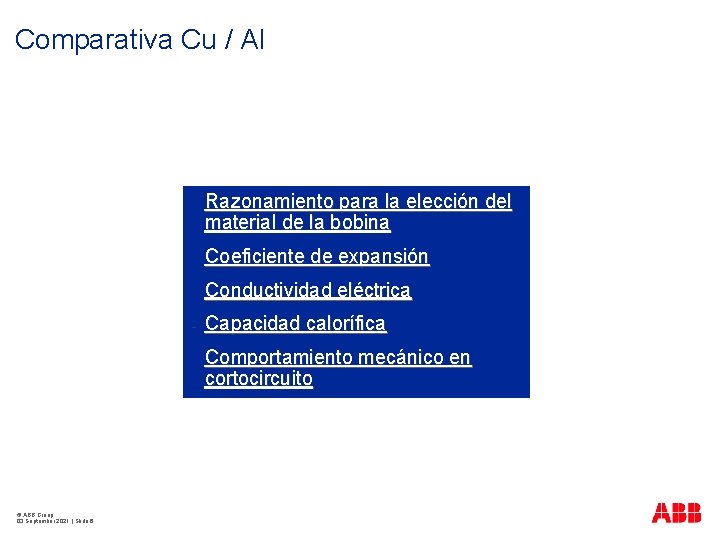 Comparativa Cu / Al © ABB Group 03 September 2021 | Slide 6 §