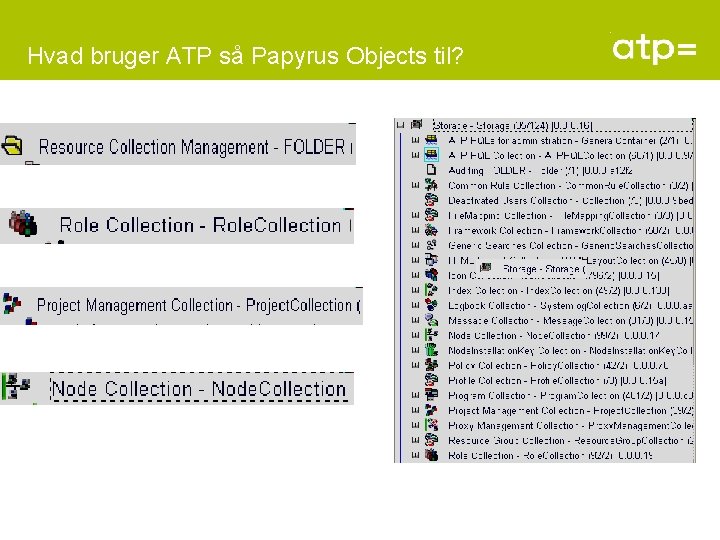 Hvad bruger ATP så Papyrus Objects til? 