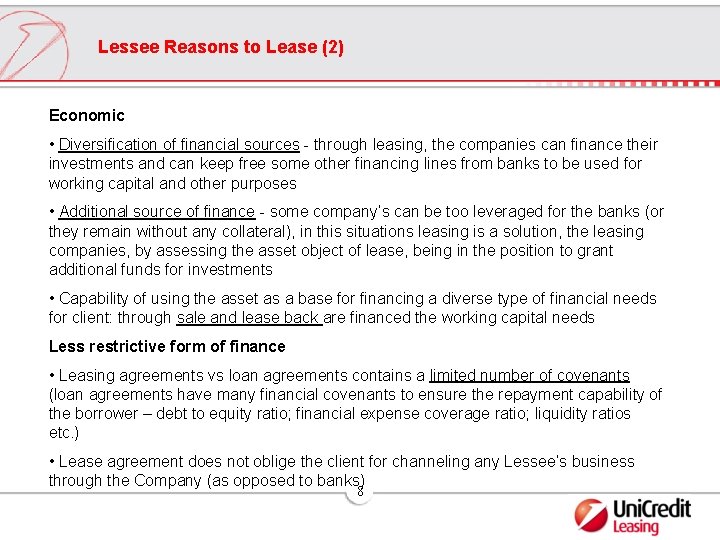 Lessee Reasons to Lease (2) Economic • Diversification of financial sources - through leasing,