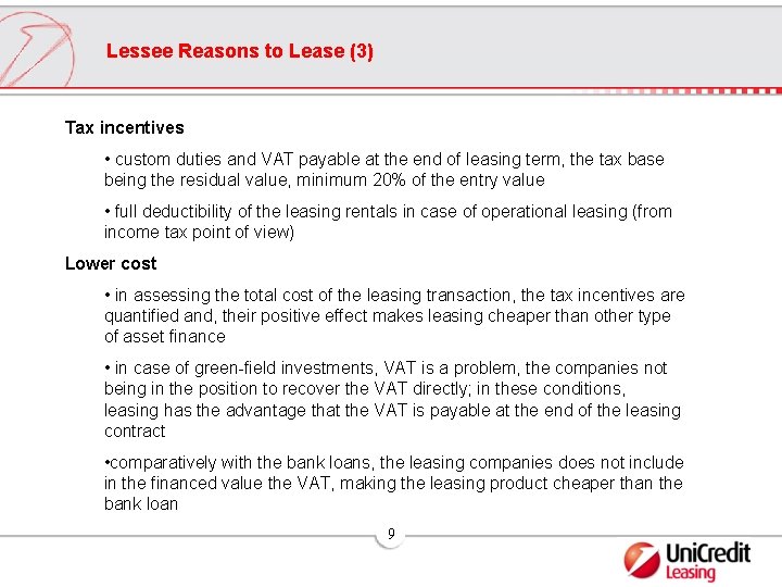 Lessee Reasons to Lease (3) Tax incentives • custom duties and VAT payable at