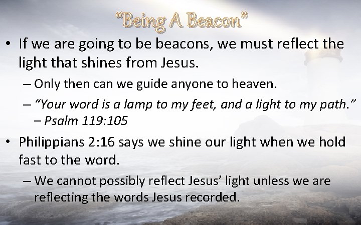 “Being A Beacon” • If we are going to be beacons, we must reflect