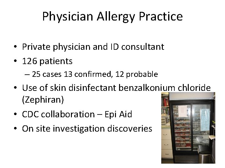 Physician Allergy Practice • Private physician and ID consultant • 126 patients – 25