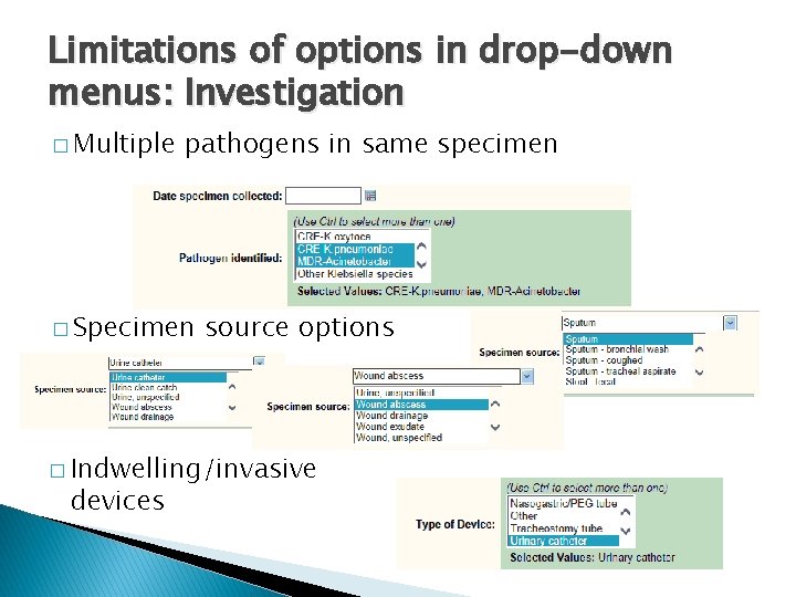 Limitations of options in drop-down menus: Investigation � Multiple pathogens in same specimen �